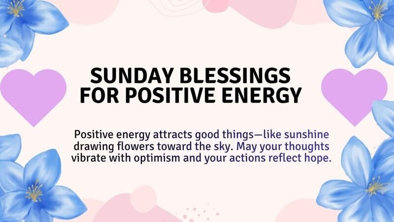 Sunday Blessings for Positive Energy