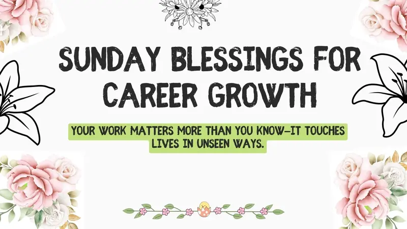 Sunday Blessings for Career Growth