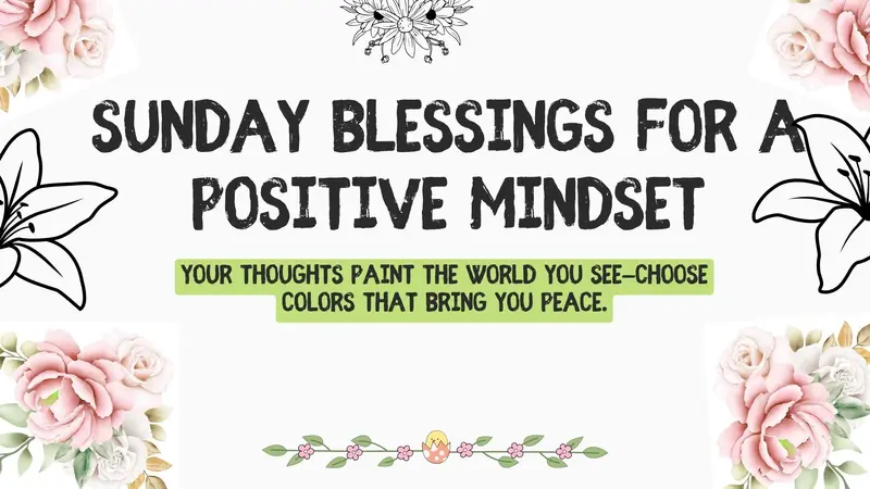 Sunday Blessings for a Positive Mindset