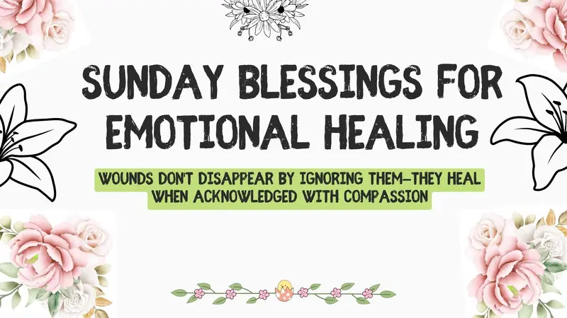 Sunday Blessings for Emotional Healing