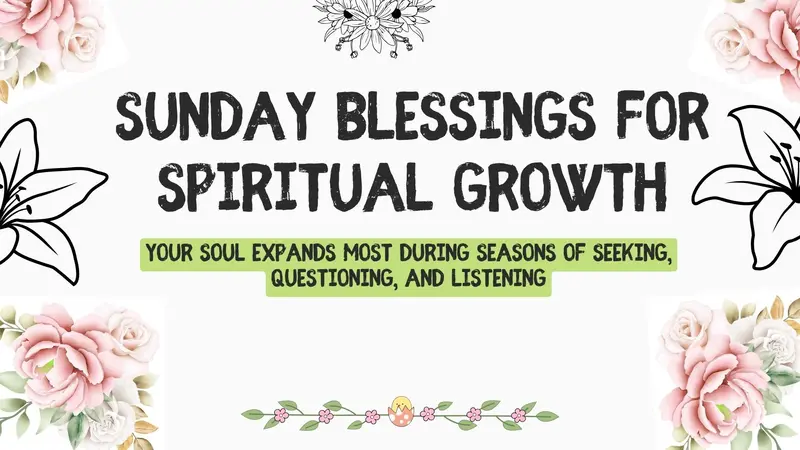 Sunday Blessings for Spiritual Growth