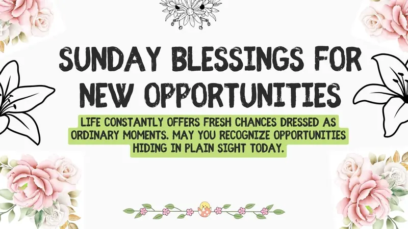 Sunday Blessings for New Opportunities
