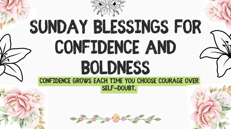 Sunday Blessings for Confidence and Boldness