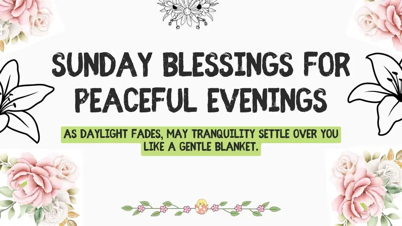 Sunday Blessings for Peaceful Evenings